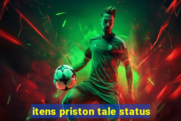 itens priston tale status